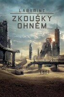 Labyrint: Zkoušky ohněm