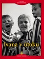 Ivana v útoku